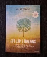 Ett liv i balans : Hantera stress och oro med dagdr&ouml;mmar, ATC, meditation o