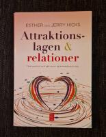 Attraktionslagen & relationer : t&auml;nkt positivt och s&auml;tt snurr p&aring; attraktionsvirveln