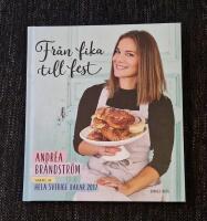 Fr&aring;n fika till fest : vinnare av Hela Sverige bakar 2017