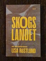Skogslandet : en granskning