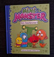 Minimonster vem best&auml;mmer?