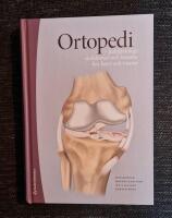 Ortopedi : patofysiologi, sjukdomar och trauma hos barn och vuxna