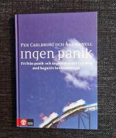 Ingen panik : fri fr&aring;n panik- och &aring;ngestattacker i 10 steg med kognitiv beteendeterapi