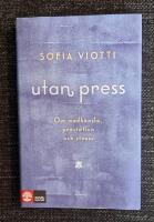 Utan press : Om medk&auml;nsla, prestation och stress