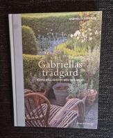 Gabriellas tr&auml;dg&aring;rd - stora m&ouml;jligheter med sm&aring; medel