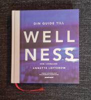 Din guide till Wellness - Kom i livsbalans