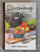 Slowcooking - Introduktion och 80 recept som alla kan laga