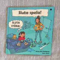Sluta spela! Sluta st&ouml;ra!
