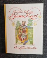 Blom-Kari : en liten bok f&ouml;r stora och sm&aring; barn