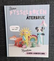 Stora pysselboken : &aring;terbruk