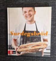 Surdegsbr&ouml;d - [recept och tips fr&aring;n en hemmabagare]