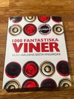 1000 fantastiska viner : fr&aring;n v&auml;rldens b&auml;sta ving&aring;rdar