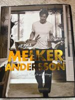 Hemma hos Melker Andersson : snabblagat, tillagat och v&auml;llagat