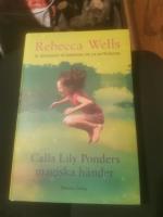 Calla Lily Ponders magiska h&auml;nder