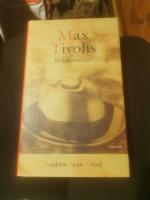 Max Tivolis bek&auml;nnelser