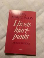 I livets hj&auml;rtpunkt : lyrik och prosa