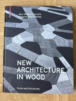 New architecture in wood - forms and structures
