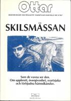Ottar nr 3/1987. SKILSM&Auml;SSAN som de vuxna ser den. Om uppbrott, &ouml;vergivenhet, svartsjuka och f&ouml;rbjudna h&auml;mndk&auml;nslor.