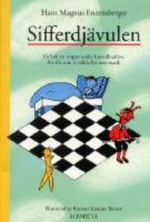 Sifferdj&auml;vulen : en bok att stoppa under huvudkudden, f&ouml;r alla som &auml;r r&auml;dda f&ouml;r matematik