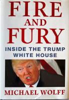 Fire & Fury: Donald Trump och Vita huset inifr&aring;n