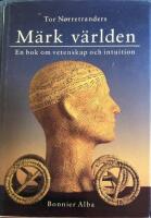 M&auml;rk v&auml;rlden : en bok om vetenskap och intuition