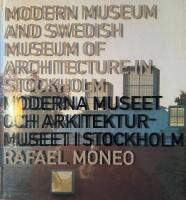 Moderna museet och Arkitekturmuseet i Stockholm : Modern Museum and Swedish Museum of Architecture in Stockholm