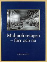 Malm&ouml;f&ouml;retagen - f&ouml;rr och nu