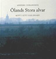 &Ouml;lands stora alvar : mitt i ett v&auml;rldsarv
