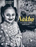 Nakba : katastrof inf&ouml;r v&aring;ra &ouml;gon