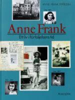 Anne Frank - ett liv i f&ouml;rf&ouml;ljelsens tid