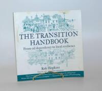 The transition handbook : from oil dependency to local resilience