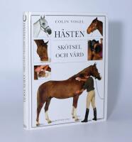 H&auml;sten : sk&ouml;tsel och v&aring;rd