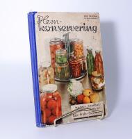 Hemkonservering - Modern handbok I konservering av b&auml;r, frukt, gr&ouml;nsaker