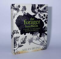 The forager handbook : a guide to the edible plants of Britain