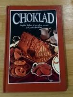 Choklad : konfekt, kakor, t&aring;rtor, glass, mousse och andra frestelser
