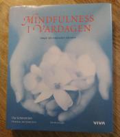 Mindfulness i vardagen : v&auml;gar till medveten n&auml;rvaro