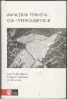 Avancerad f&ouml;rh&ouml;rs- och intervjumetodik