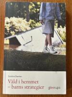 V&aring;ld i hemmet - barns strategier