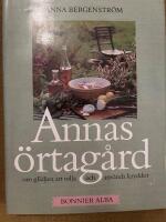 Annas &ouml;rtag&aring;rd : om gl&auml;djen att odla och anv&auml;nda kryddor