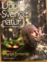Upplev Sveriges natur : en guide till naturupplevelser i hela landet