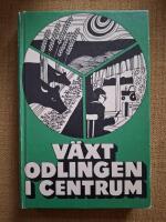 V&auml;xtodlingen i centrum : F&ouml;ruts&auml;ttningar planering ekonomi