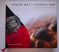 Judisk mat i svenskt k&ouml;k : mat, minnen & tradition