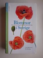Blommor i Sverige : v&aring;ra vanligaste vilda arter indelade efter f&auml;rg