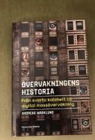 Övervakningens historia : från svarta kabinett till digital massövervakning