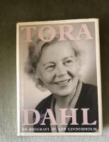 Tora Dahl : en biografi