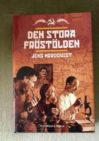 Den stora fr&ouml;st&ouml;lden : sv&auml;lt, plundring och mord i v&auml;xtf&ouml;r&auml;dlingens &aring;rhundrade