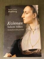 Kvinnan bakom bilden: 16 historiska portr&auml;tt