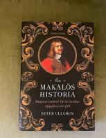 En makal&ouml;s historia : Magnus Gabriel De la Gardies uppg&aring;ng och fall