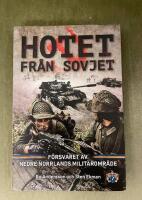 Hotet fr&aring;n Sovjet - f&ouml;rsvaret av Nedre Norrlands milit&auml;romr&aring;de