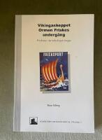 Vikingaskeppet Ormen Friskes underg&aring;ng : ett drama i det kalla krigets skugga